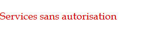 Services sans autorisation